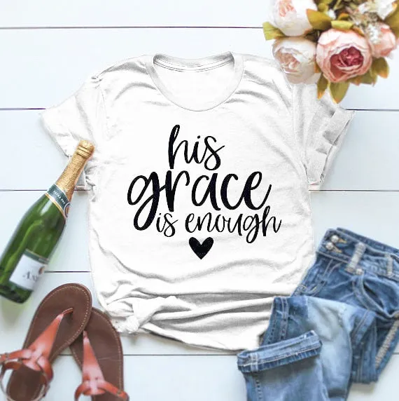 His Grace Is Enough Christian Statement Shirt