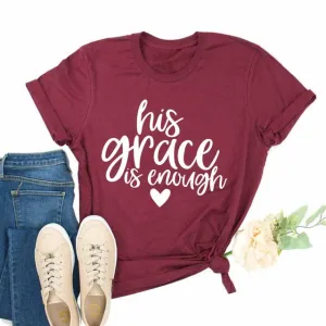 His Grace Is Enough Christian Statement Shirt