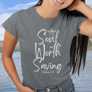 Soul Worth Saving Women's Christian TShirts Faith Tee Clothing Jesus Apparel