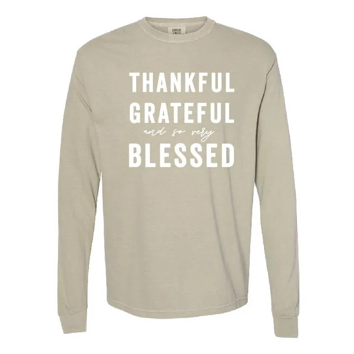 Thankful Grateful and So Very Blessed - LONG SLEEVE COMFORT COLORS TEE
