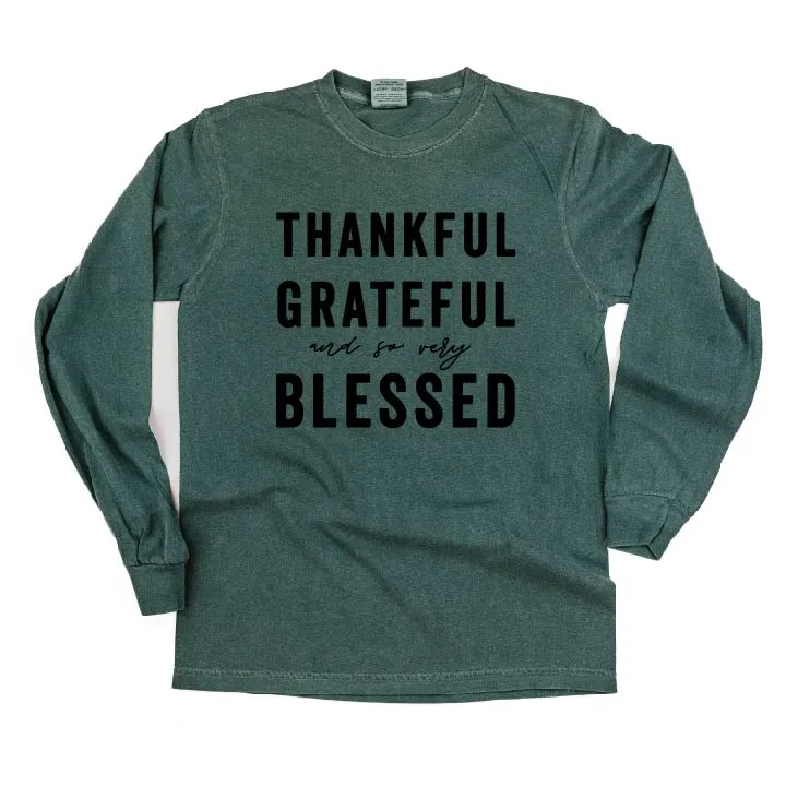 Thankful Grateful and So Very Blessed - LONG SLEEVE COMFORT COLORS TEE