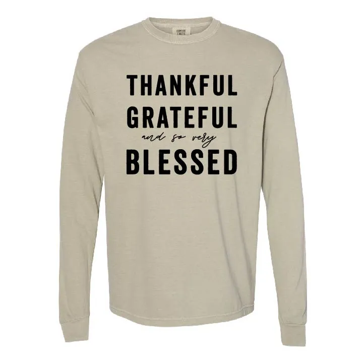Thankful Grateful and So Very Blessed - LONG SLEEVE COMFORT COLORS TEE