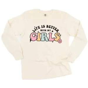 THE RETRO EDIT - Life is Better with My Girls (Plural) - LONG SLEEVE COMFORT COLORS TEE