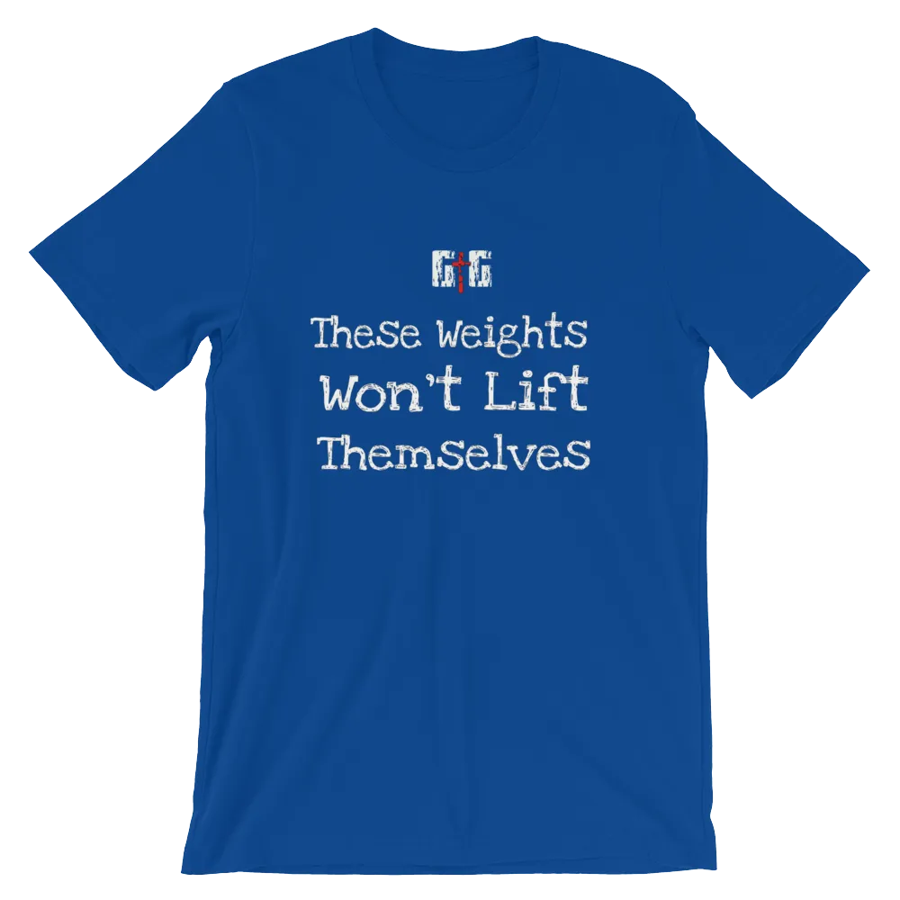 These Weights Men/Unisex Tees