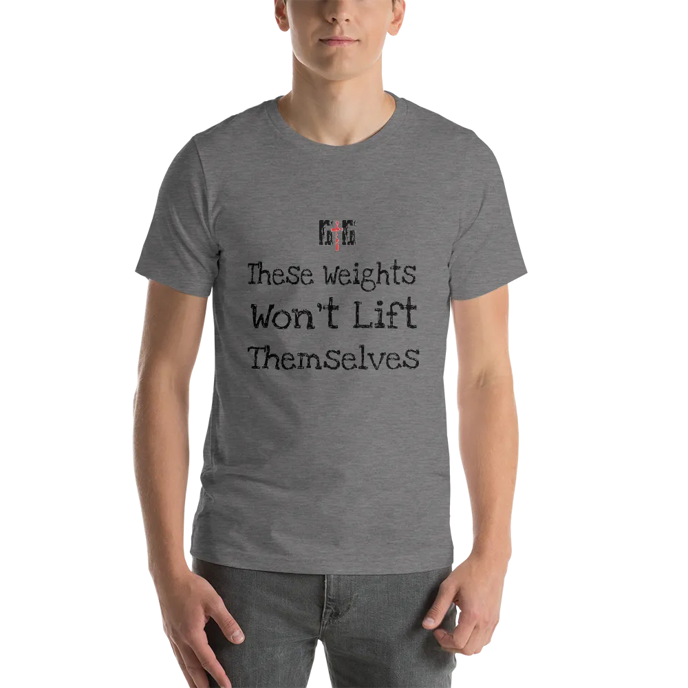 These Weights Men/Unisex Tees