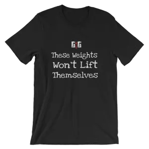 These Weights Men/Unisex Tees