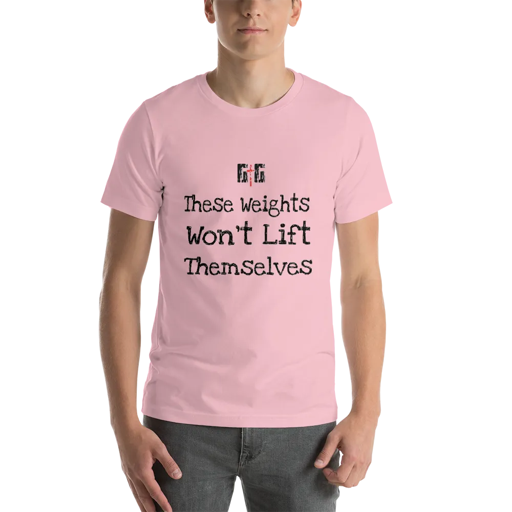 These Weights Men/Unisex Tees