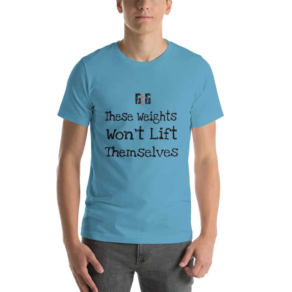 These Weights Men/Unisex Tees