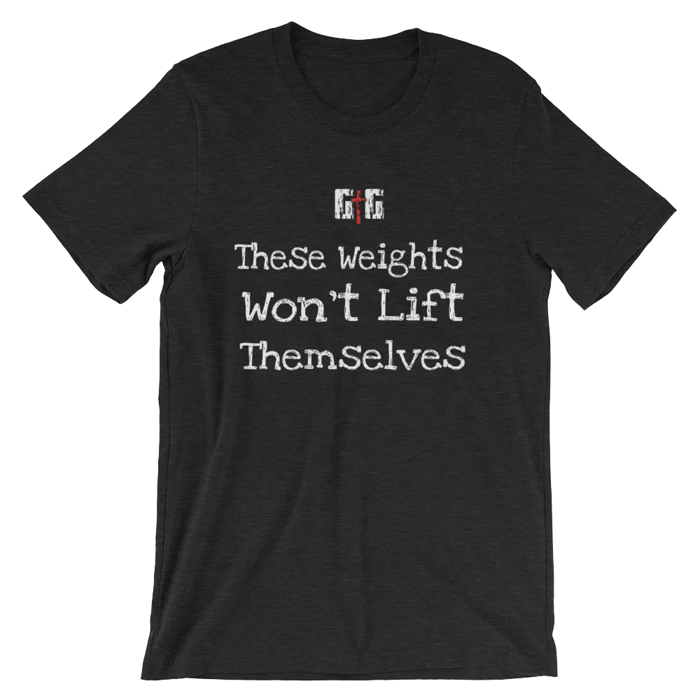 These Weights Men/Unisex Tees