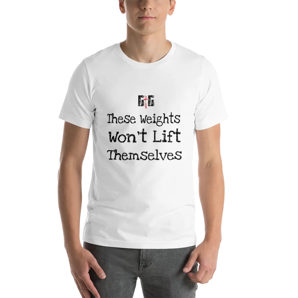 These Weights Men/Unisex Tees
